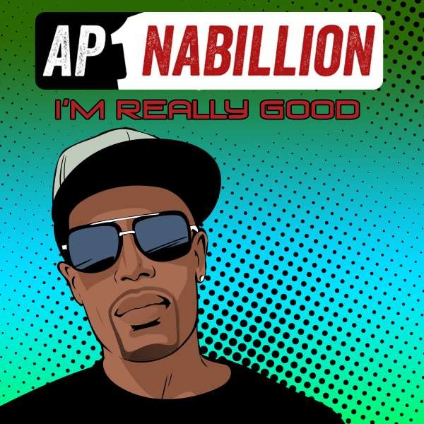 Ap 1nabillion-Im Really Good